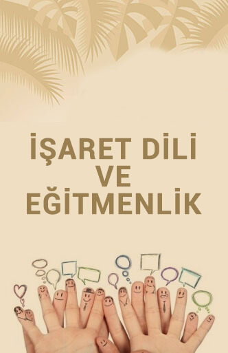 İŞARET DİLİ EĞİTMENLİĞİ  PROGRAMI